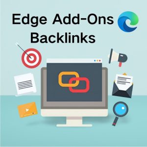 Edge Add-Ons Backlinks Manual delivery